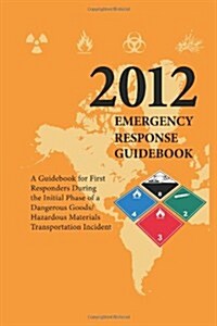 Emergency Response Guidebook 2012 (Paperback)