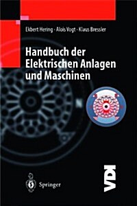 Handbuch Der Elektrischen Anlagen Und Maschinen (Hardcover)