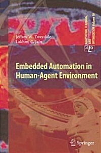 Embedded Automation in Human-Agent Environment (Paperback)