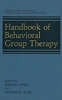 Handbook of Behavioral Group Therapy (Paperback, Softcover Repri)