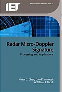 Radar Micro-Doppler Signatures : Processing and Applications (Hardcover)