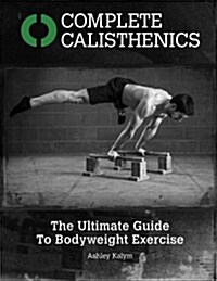 Complete Calisthenics (Paperback)