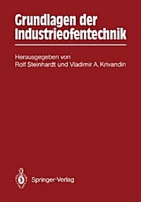 Grundlagen Der Industrieofentechnik (Paperback, Softcover Repri)