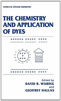 The Chemistry and Application of Dyes (Paperback, Softcover Repri)