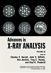 Advances in X-Ray Analysis: Volume 32 (Paperback, Softcover Repri)