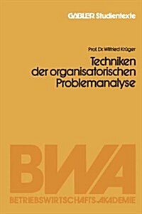 Techniken Der Organisatorischen Problemanalyse (Paperback)