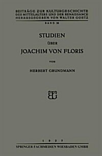 Studien UEber Joachim Von Floris (Paperback, 1927 ed.)