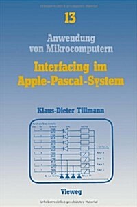 Interfacing Im Apple-Pascal-System: Schnittstellen Mit Dem Via 6522 (Paperback, 1986)