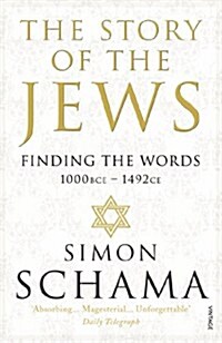 The Story of the Jews : Finding the Words (1000 BCE – 1492) (Paperback)