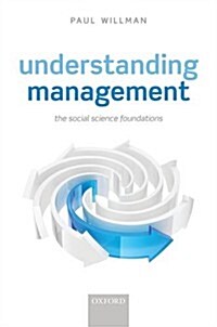 Understanding Management : The Social Science Foundations (Paperback)