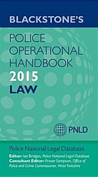 Blackstones Police Operational Handbook 2015: Law (Paperback)