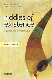 Riddles of Existence : A Guided Tour of Metaphysics: New Edition (Paperback)