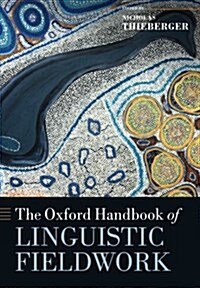 The Oxford Handbook of Linguistic Fieldwork (Paperback)