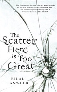 The Scatter Here is Too Great (Hardcover)