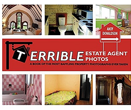 Terrible Estate Agent Photos (Hardcover)