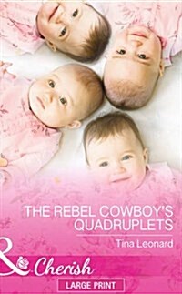 The Rebel Cowboys Quadruplets (Hardcover, Large type / large print ed)