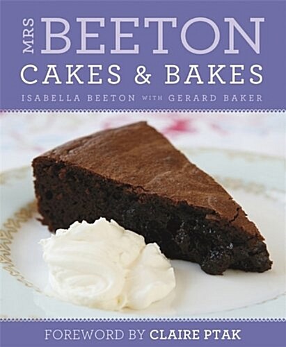 Mrs Beetons Cakes & Bakes : Foreword by Claire Ptak (Paperback)
