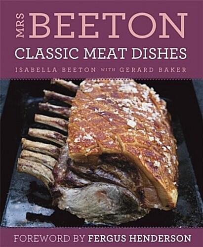Mrs Beetons Classic Meat Dishes : Foreword by Fergus Henderson (Paperback)