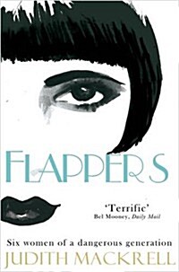 Flappers : Six Women of a Dangerous Generation (Paperback)