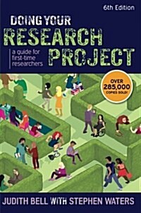 Doing Your Research Project: A Guide for First-time Researchers (Paperback, 6 ed)