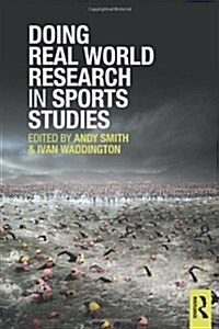 Doing Real World Research in Sports Studies (Hardcover)