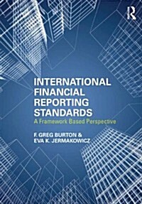 International Financial Reporting Standards : A Framework-Based Perspective (Paperback)