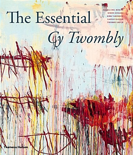 The Essential Cy Twombly (Hardcover)