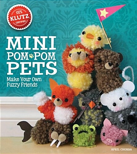 Mini POM-POM Pets: Make Your Own Fuzzy Friends (Other)