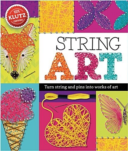 String Art: Turn String and Pins Into Works of Art (Other)