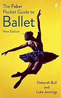 The Faber Pocket Guide to Ballet (Paperback)