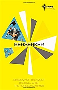 Berserker SF Gateway Omnibus : The Shadow of the Wolf, The Bull Chief, The Horned Warrior (Paperback)