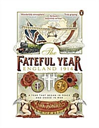 The Fateful Year : England 1914 (Paperback)