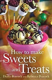 How to Make Sweets and Treats (Paperback)
