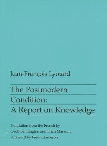 The Postmodern Condition : A Report on Knowledge (Paperback)