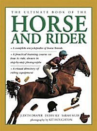 Ultimate Book of the Horse and Rider (Hardcover)