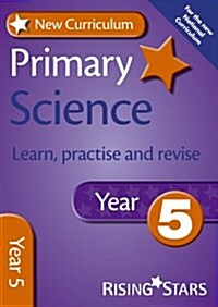 New Curriculum Primary Science Learn, Practise and Revise Year 5 (Paperback)