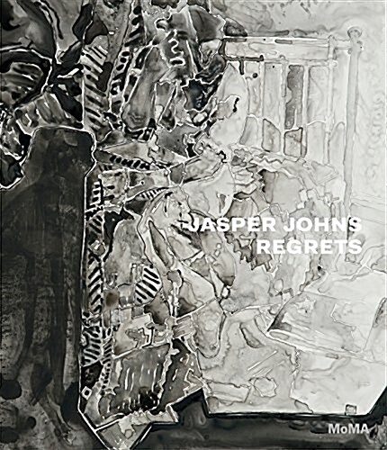 Jasper Johns: Regrets (Hardcover)