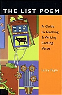 The List Poem: A Guide to Teaching & Writing Catalog Verse (Paperback)