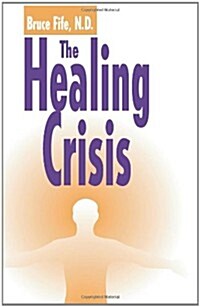 The Healing Crisis (Paperback, 2, Revised)