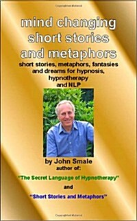 Mind Changing Short Stories and Metaphors (Paperback)