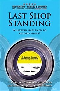 Last Shop Standing: Whatever happened to record shops (Paperback, 6 Revised edition)