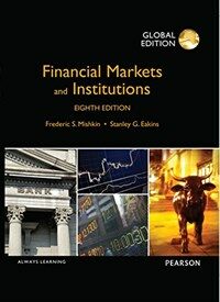 Financial Markets and Institutions, Global Edition (Paperback, 8 ed)