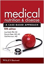 Medical Nutrition and Disease: A Case-Based Approach (Paperback, 5, Revised)