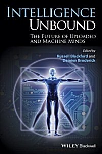[중고] Intelligence Unbound: The Future of Uploaded and Machine Minds (Paperback)