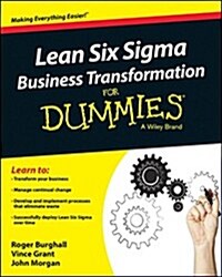 Lean Six Sigma Business Transformation For Dummies (Paperback)