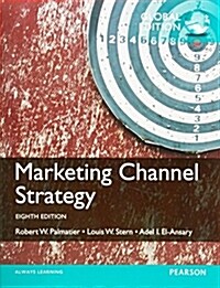 Marketing Channel Strategy : International Student Edition (Paperback, 8 New edition)