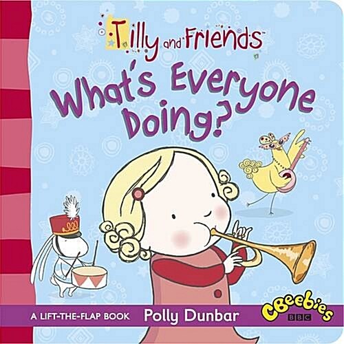 Tilly and Friends: Whats Everyone Doing? (Board Book)