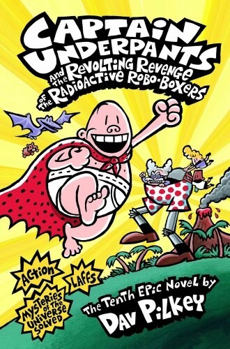 [중고] Captain Underpants and the Revolting Revenge of the Radioactive Robo-boxers (Paperback)
