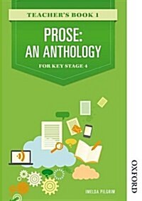 Prose: An Anthology for Key Stage 4 Teachers Book 1 (Paperback)