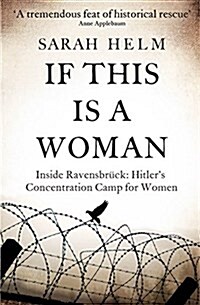 If This is A Woman : Inside Ravensbruck: Hitlers Concentration Camp for Women (Hardcover)